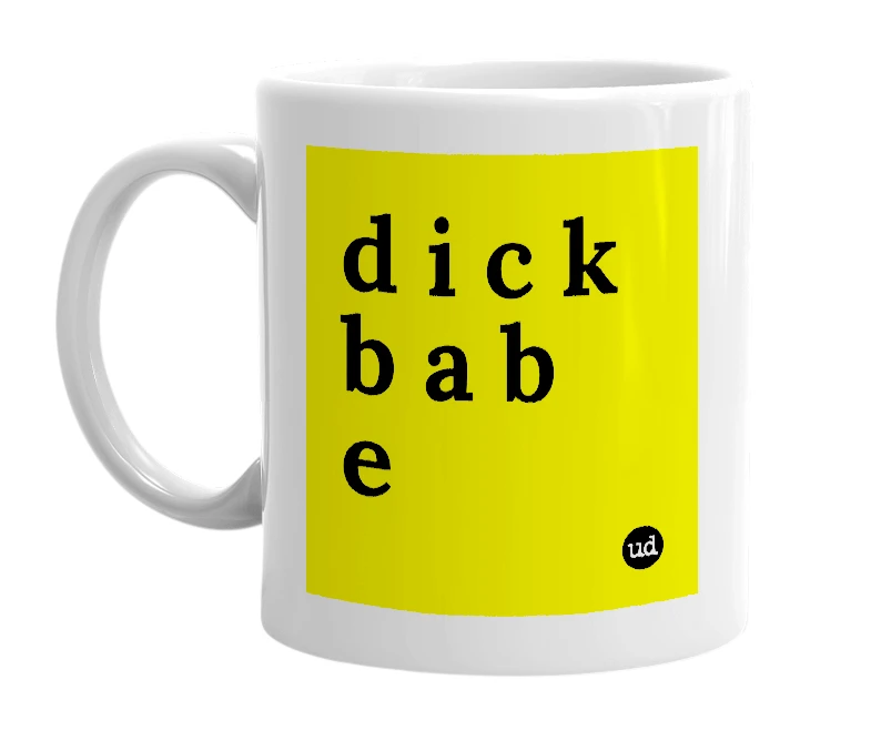 White mug with 'd i c k b a b e' in bold black letters