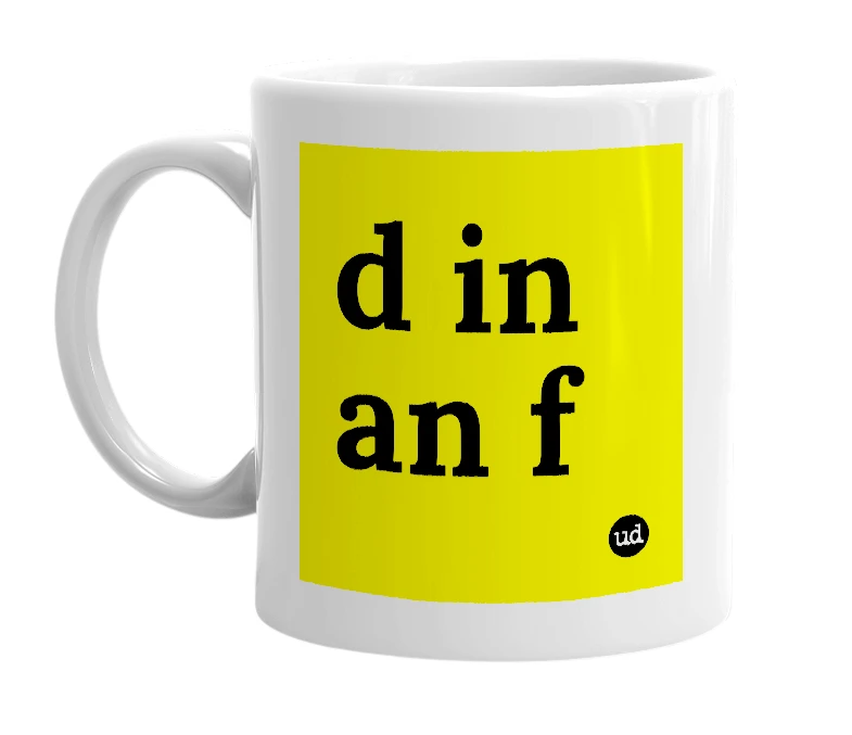 White mug with 'd in an f' in bold black letters