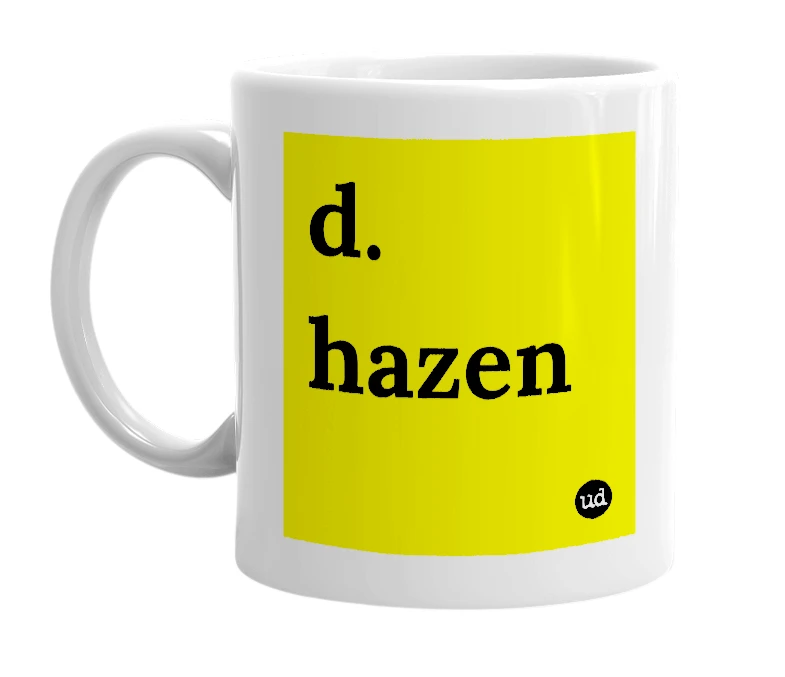 White mug with 'd. hazen' in bold black letters