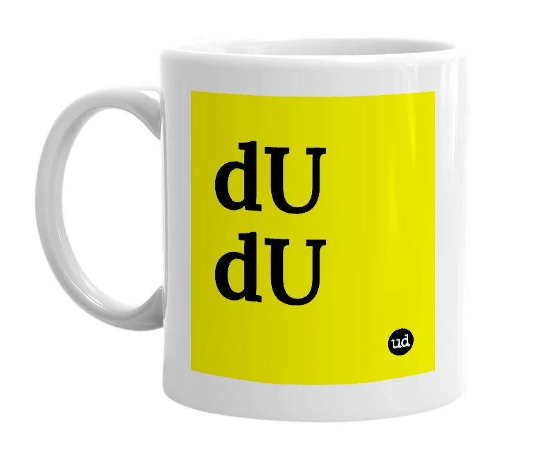 White mug with 'dU dU' in bold black letters