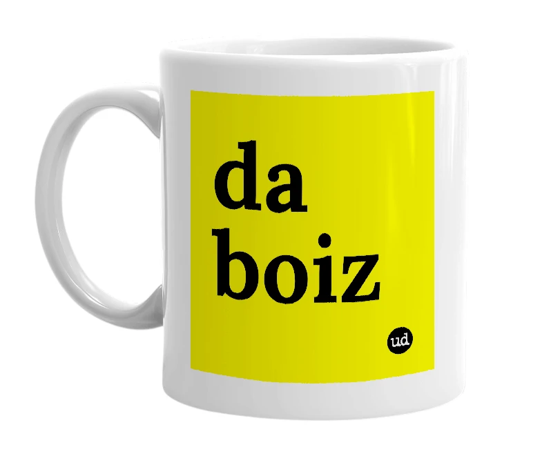 White mug with 'da boiz' in bold black letters