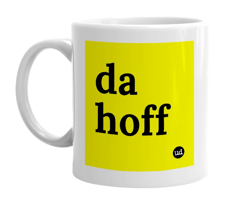White mug with 'da hoff' in bold black letters