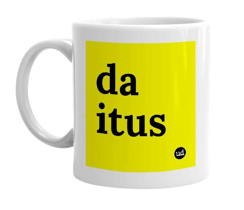 White mug with 'da itus' in bold black letters