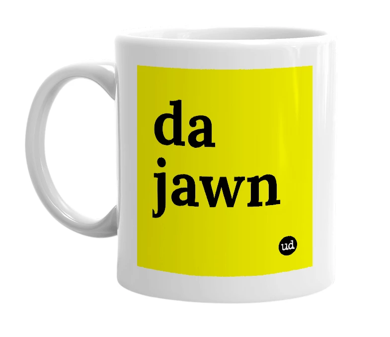 White mug with 'da jawn' in bold black letters