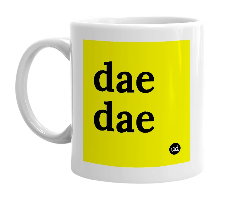 White mug with 'dae dae' in bold black letters