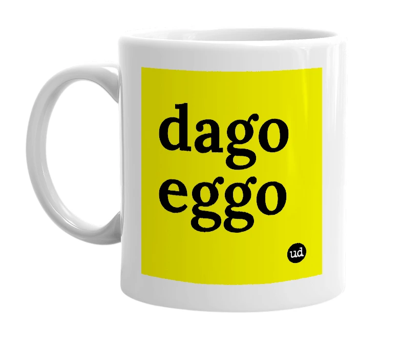 White mug with 'dago eggo' in bold black letters