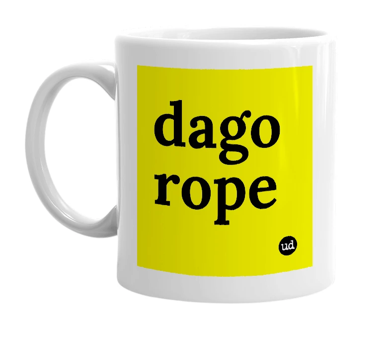 White mug with 'dago rope' in bold black letters