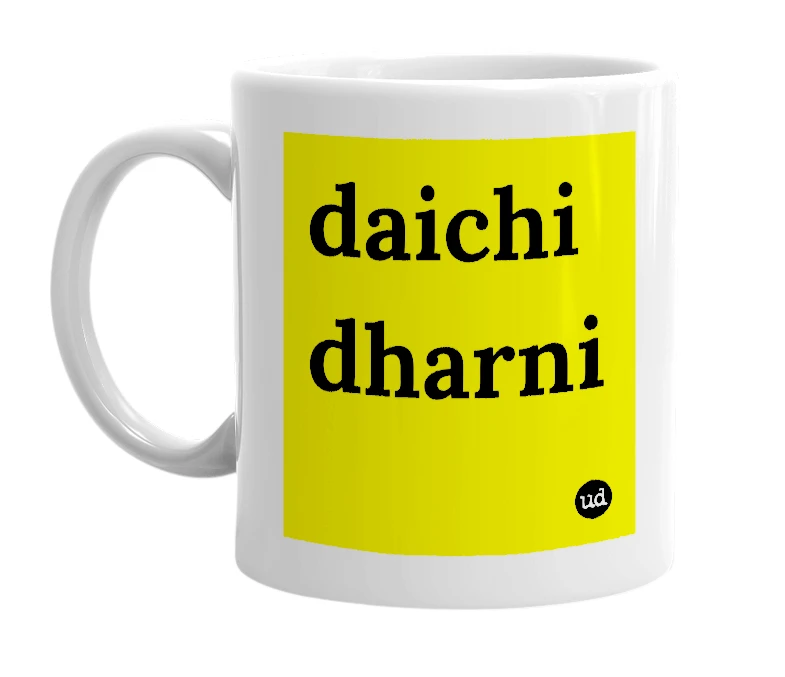 White mug with 'daichi dharni' in bold black letters