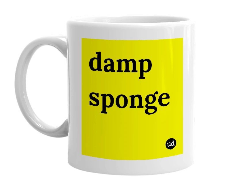 White mug with 'damp sponge' in bold black letters