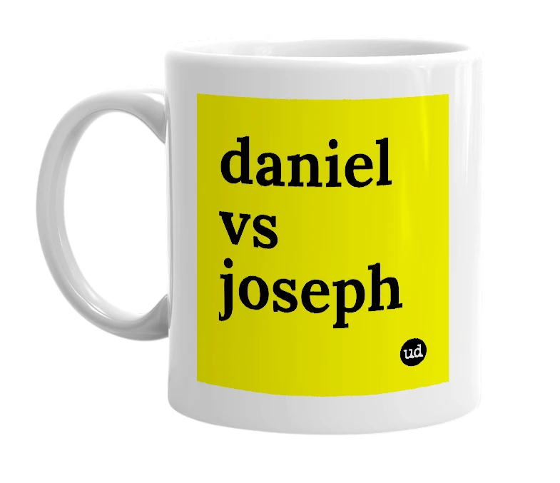 White mug with 'daniel vs joseph' in bold black letters