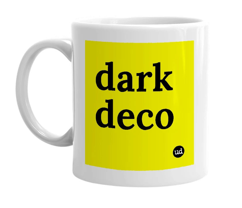 White mug with 'dark deco' in bold black letters