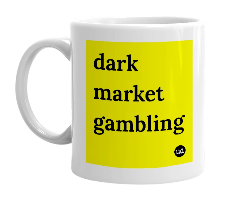 White mug with 'dark market gambling' in bold black letters