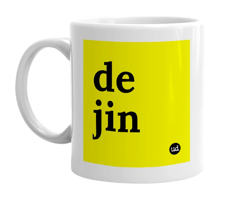 White mug with 'de jin' in bold black letters
