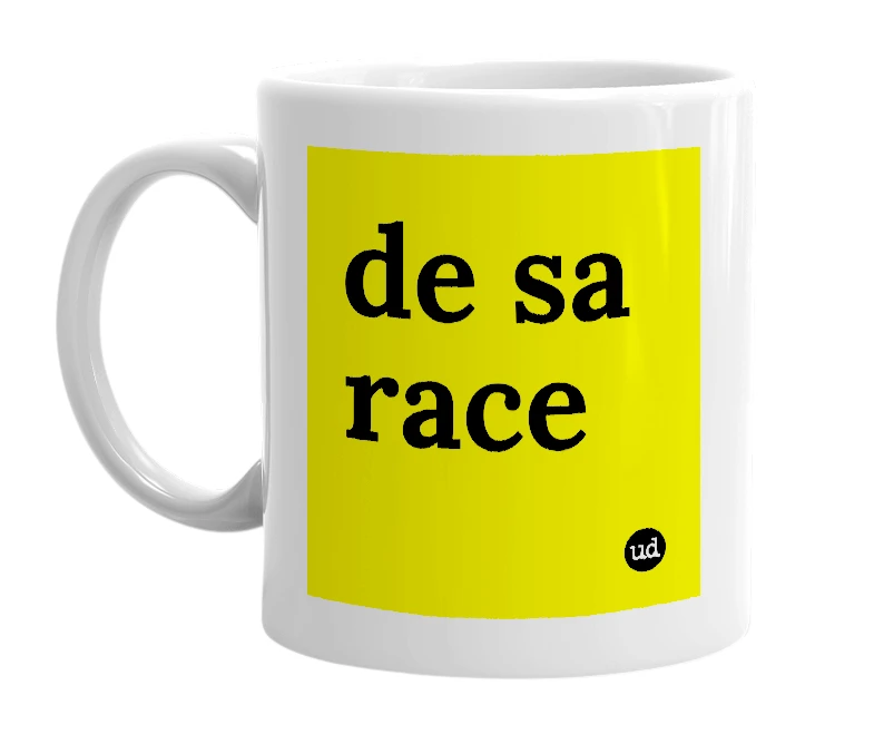 White mug with 'de sa race' in bold black letters