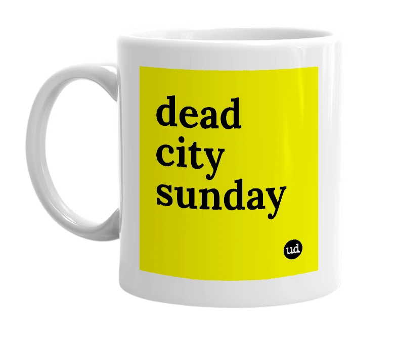 White mug with 'dead city sunday' in bold black letters