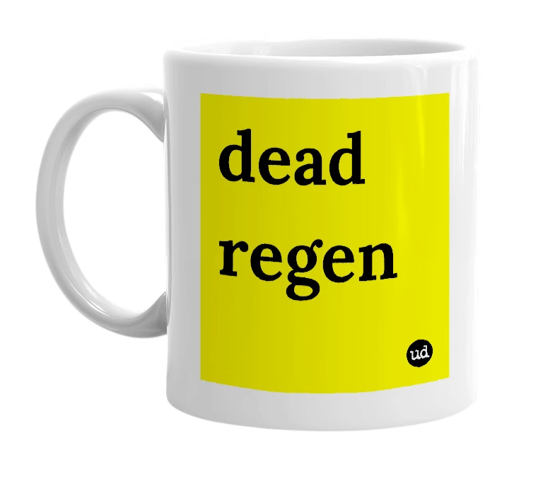 White mug with 'dead regen' in bold black letters