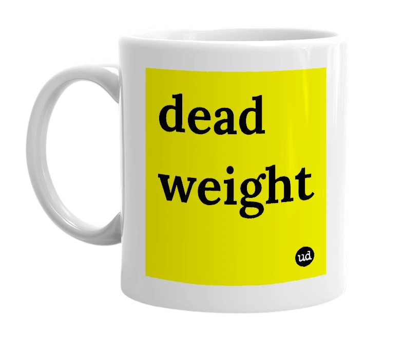 White mug with 'dead weight' in bold black letters