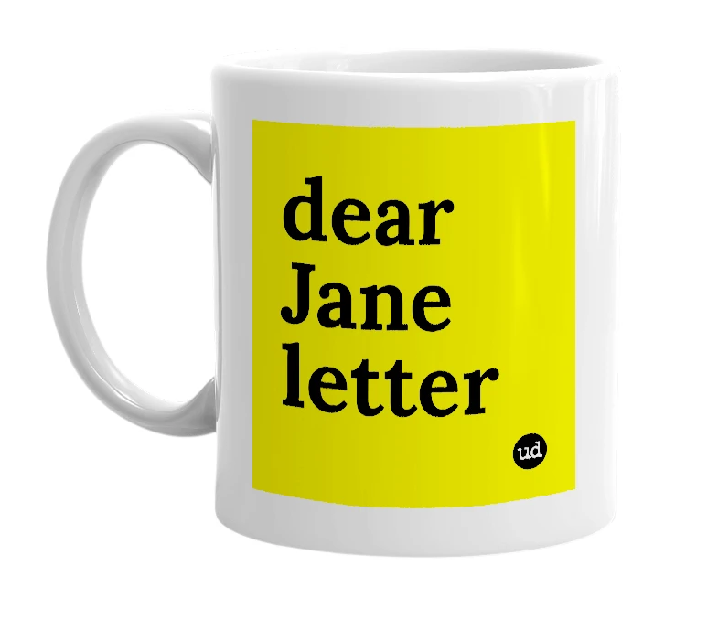 White mug with 'dear Jane letter' in bold black letters