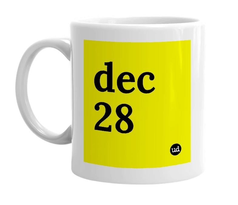 White mug with 'dec 28' in bold black letters