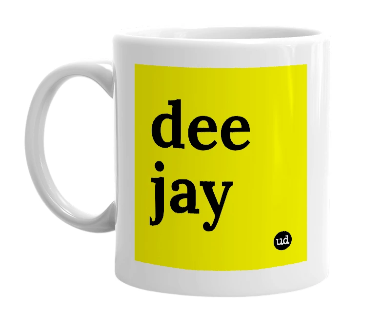 White mug with 'dee jay' in bold black letters