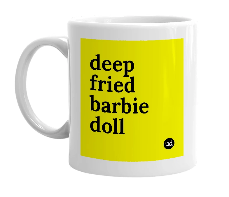 White mug with 'deep fried barbie doll' in bold black letters