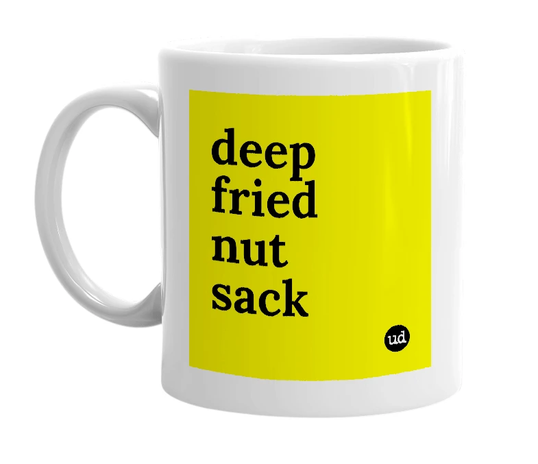 White mug with 'deep fried nut sack' in bold black letters