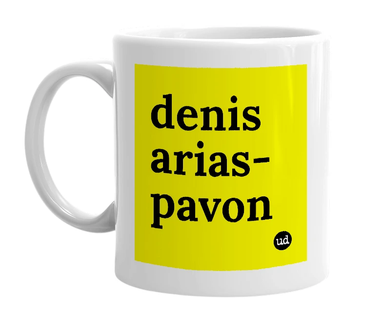 White mug with 'denis arias-pavon' in bold black letters
