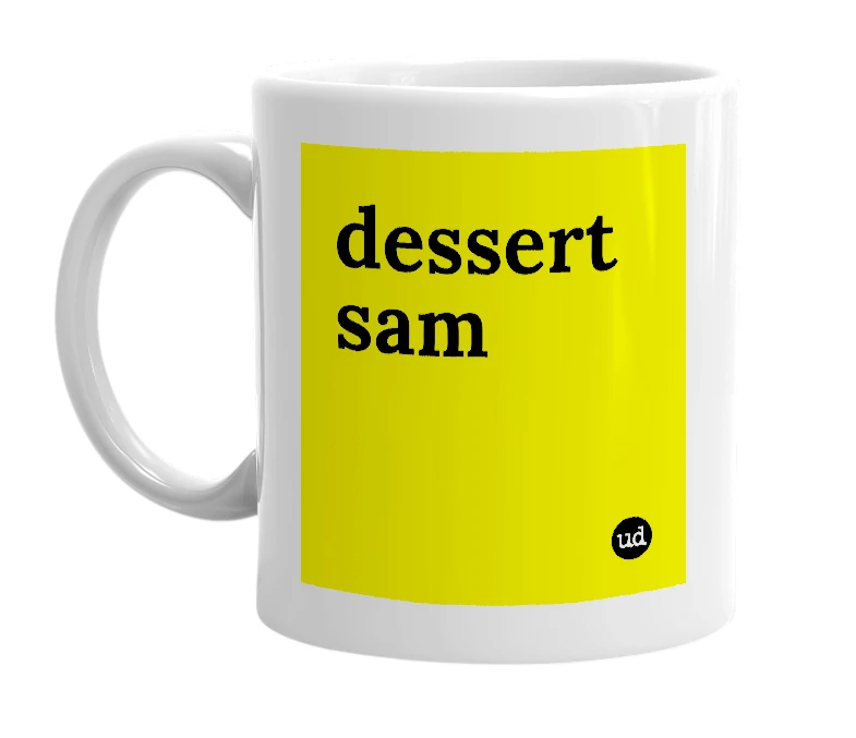 White mug with 'dessert sam' in bold black letters