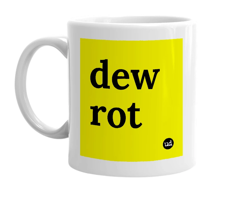 White mug with 'dew rot' in bold black letters