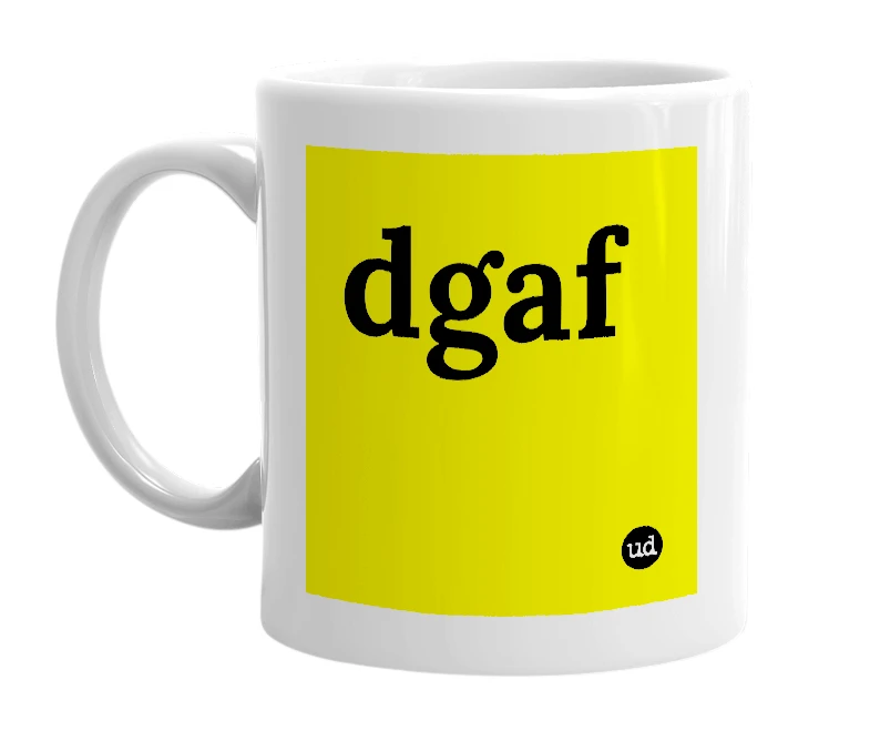 White mug with 'dgaf' in bold black letters