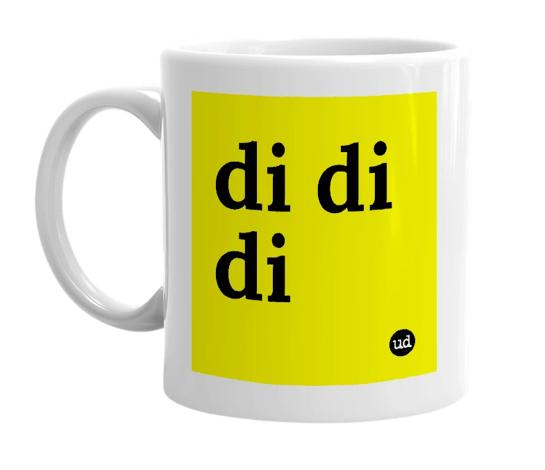 White mug with 'di di di' in bold black letters