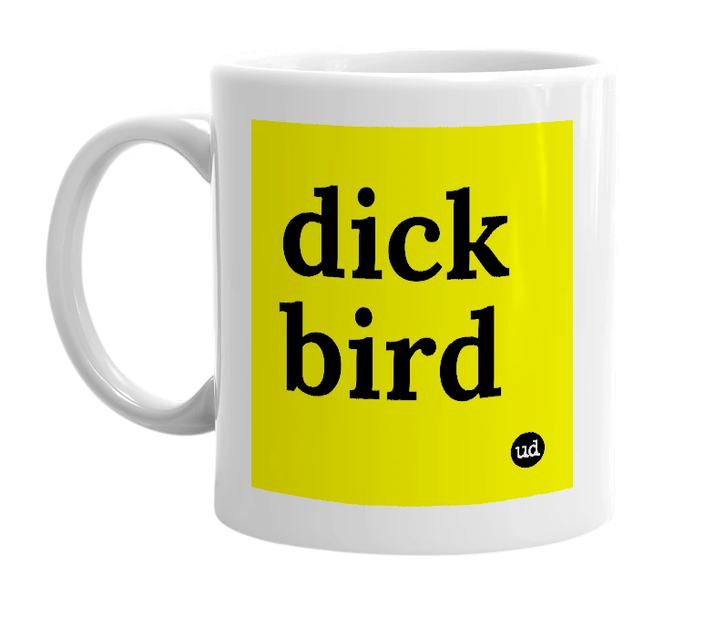 White mug with 'dick bird' in bold black letters