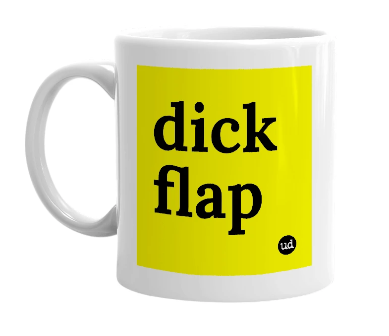 White mug with 'dick flap' in bold black letters