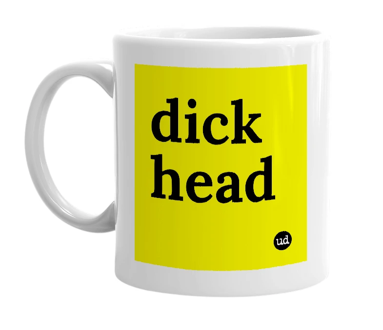 White mug with 'dick head' in bold black letters