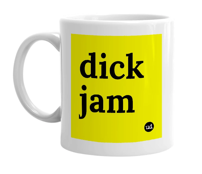 White mug with 'dick jam' in bold black letters