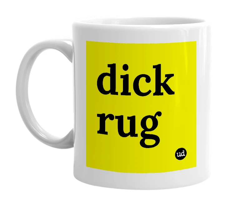 White mug with 'dick rug' in bold black letters