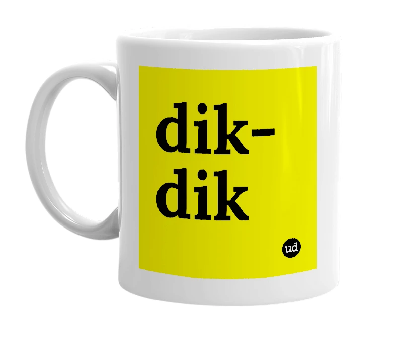 White mug with 'dik-dik' in bold black letters