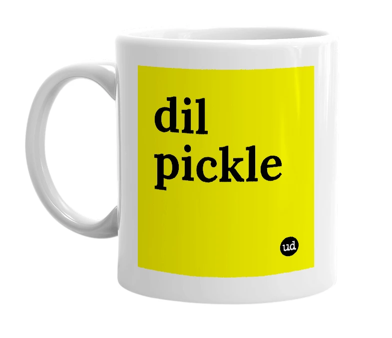 White mug with 'dil pickle' in bold black letters
