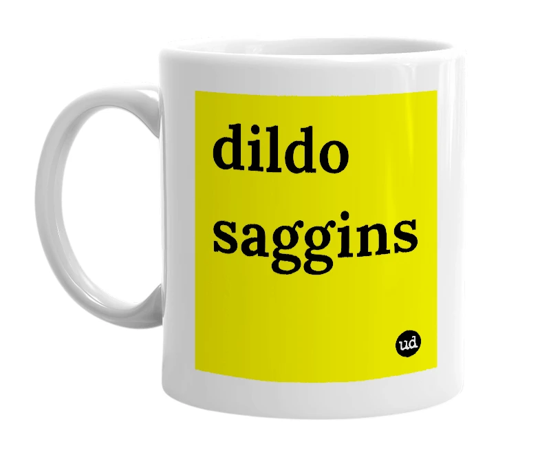 White mug with 'dildo saggins' in bold black letters