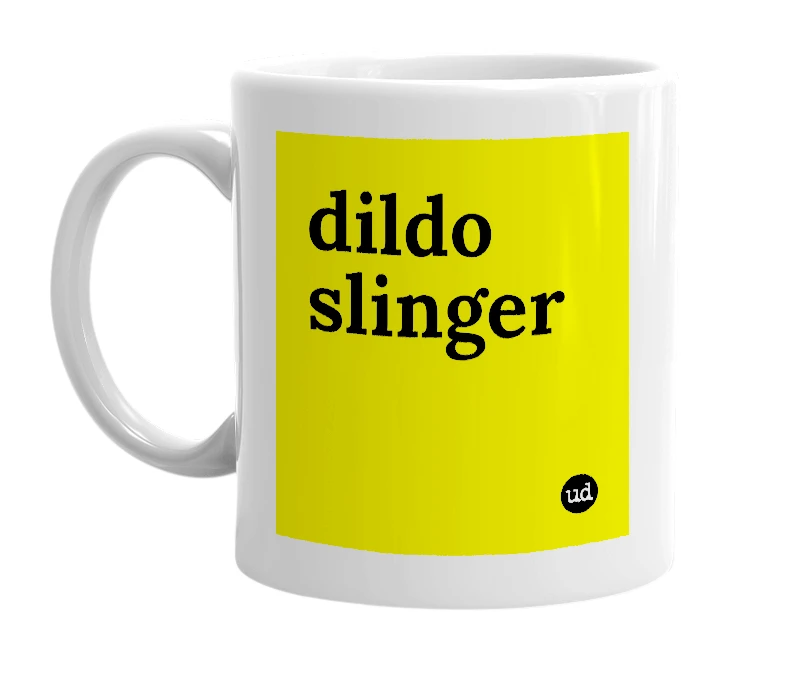 White mug with 'dildo slinger' in bold black letters