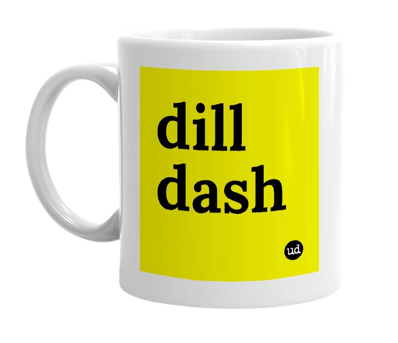White mug with 'dill dash' in bold black letters