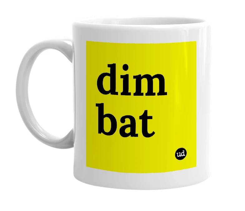 White mug with 'dim bat' in bold black letters