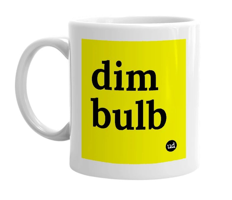 White mug with 'dim bulb' in bold black letters