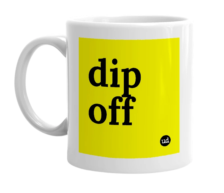 White mug with 'dip off' in bold black letters
