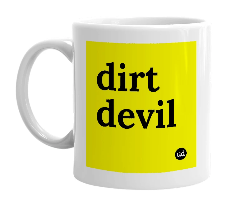 White mug with 'dirt devil' in bold black letters