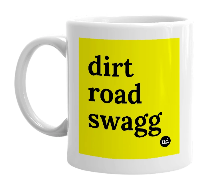 White mug with 'dirt road swagg' in bold black letters