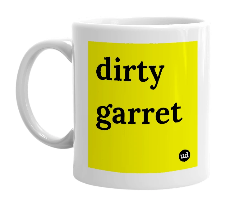 White mug with 'dirty garret' in bold black letters