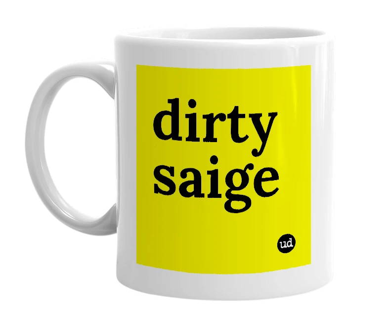 White mug with 'dirty saige' in bold black letters