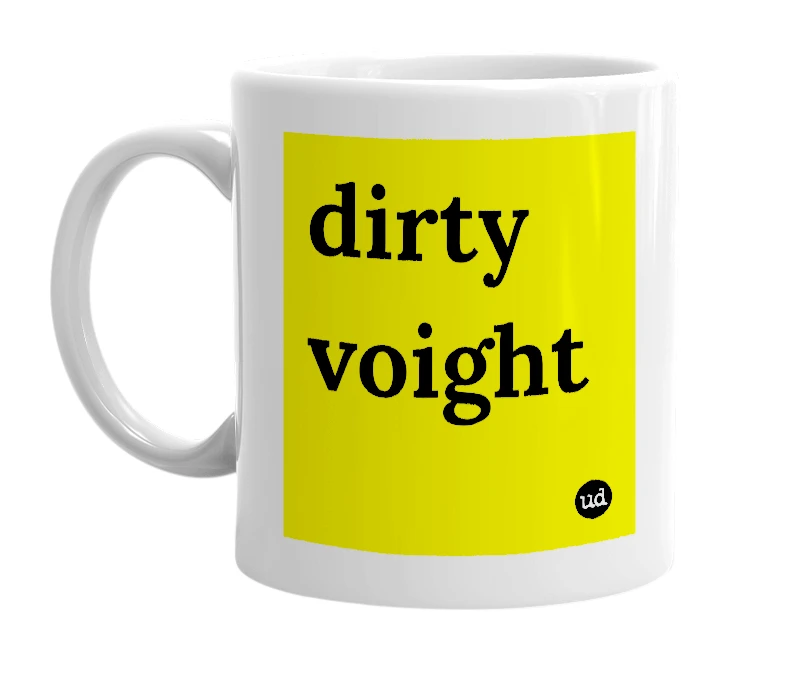 White mug with 'dirty voight' in bold black letters