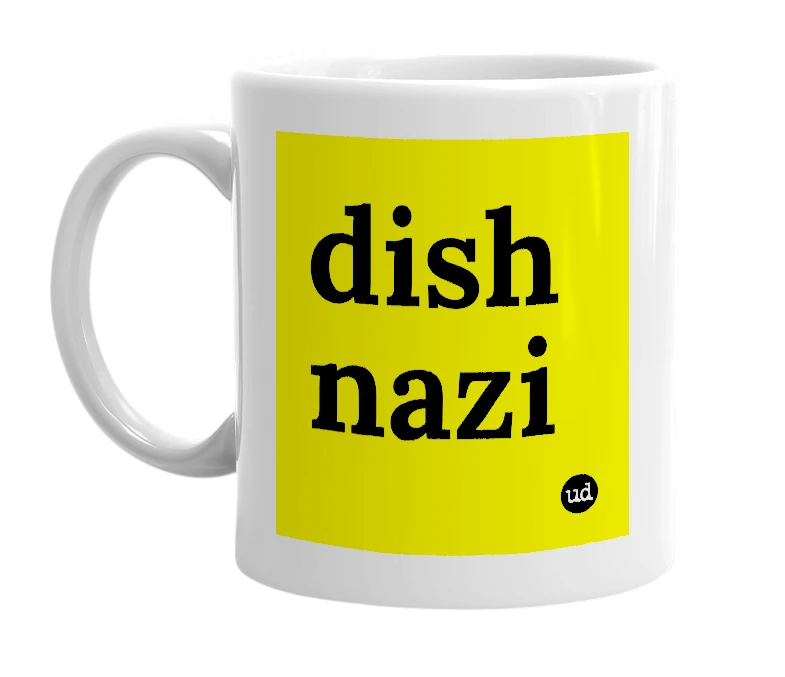 White mug with 'dish nazi' in bold black letters